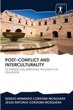 POST-CONFLICT AND INTERCULTURALITY