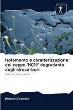 Isolamento e caratterizzazione del ceppo 'HC19' degradante degli idrocarburi