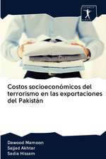 Costos socioeconómicos del terrorismo en las exportaciones del Pakistán