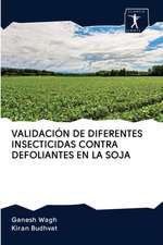 VALIDACIÓN DE DIFERENTES INSECTICIDAS CONTRA DEFOLIANTES EN LA SOJA