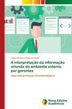 A interpretação da informação oriunda do ambiente externo por gerentes