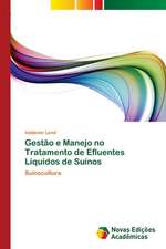 Gestão e Manejo no Tratamento de Efluentes Líquidos de Suínos