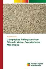 Compósitos Reforçados com Fibra de Vidro - Propriedades Mecânicas