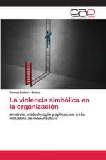 La violencia simbólica en la organización