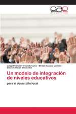 Un modelo de integración de niveles educativos