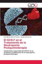 El GCS-F en el Tratamiento de la Neutropenia Postquimioterapia