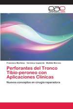 Perforantes del Tronco Tibio-peroneo con Aplicaciones Clínicas