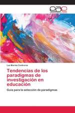 Tendencias de los paradigmas de investigación en educación