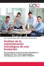 Análisis de la administración estratégica de una fundación