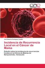 Incidencia de Recurrencia Local en el Cáncer de Mama