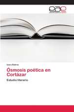 Ósmosis poética en Cortázar