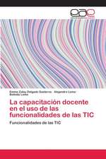 La capacitación docente en el uso de las funcionalidades de las TIC