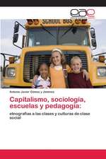 Capitalismo, sociología, escuelas y pedagogía