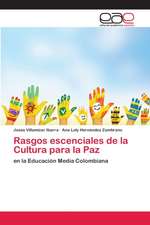 Rasgos escenciales de la Cultura para la Paz