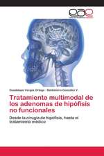 Tratamiento multimodal de los adenomas de hipófisis no funcionales