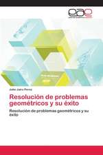 Resolución de problemas geométricos y su éxito