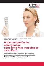 Anticoncepción de emergencia: conocimientos y actitudes caso Perú