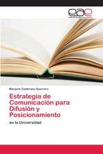 Estrategia de Comunicación para Difusión y Posicionamiento