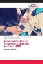 Automatización de Sistemas Utilizando Arduino UNO