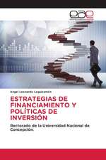 ESTRATEGIAS DE FINANCIAMIENTO Y POLÍTICAS DE INVERSIÓN