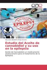 Estudio del Aceite de cannabidiol y su uso en la epilepsia