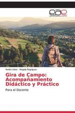 Gira de Campo: Acompañamiento Didáctico y Práctico