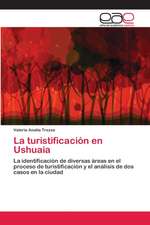 La turistificación en Ushuaia