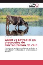 GnRH vs Estradiol en protocolos de sincronizacion de celo