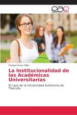 La Institucionalidad de las Académicas Universitarias