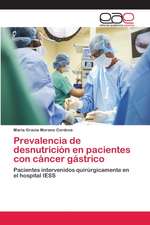 Prevalencia de desnutrición en pacientes con cáncer gástrico