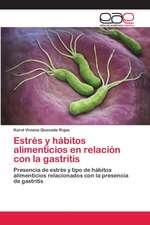 Estrés y hábitos alimenticios en relación con la gastritis