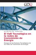 El VaR Tecnológico en la redes de transmisión de Energía