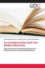 La construcción oral con textos literarios