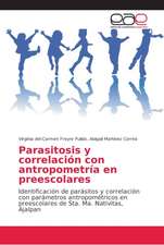 Parasitosis y correlación con antropometría en preescolares