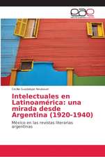 Intelectuales en Latinoamérica: una mirada desde Argentina (1920-1940)