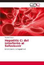 Hepatitis C: del Interferón al Sofosbuvir