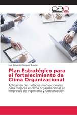 Plan Estratégico para el fortalecimiento de Clima Organizacional