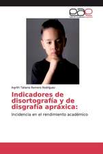 Indicadores de disortografía y de disgrafía apráxica: