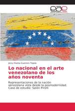 Lo nacional en el arte venezolano de los años noventa