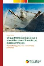 Enquadramento legislativo e normativo da exploração de massas minerais