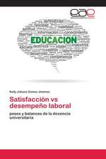 Satisfacción vs desempeño laboral