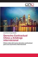 Derecho Contractual Chino y Arbitraje internacional