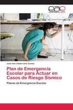 Plan de Emergencia Escolar para Actuar en Casos de Riesgo Sísmico