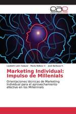 Marketing Individual: Impulso de Millenials