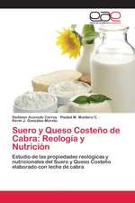 Suero y Queso Costeño de Cabra: Reología y Nutrición