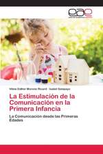 La Estimulación de la Comunicación en la Primera Infancia