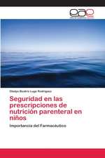 Seguridad en las prescripciones de nutrición parenteral en niños