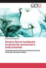 Aroma floral mediante evaluación sensorial e instrumental