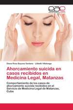 Ahorcamiento suicida en casos recibidos en Medicina Legal, Matanzas