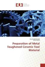 Preparation of Metal Toughened Ceramic Tool Material